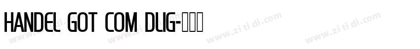 Handel Got Com DLig字体转换